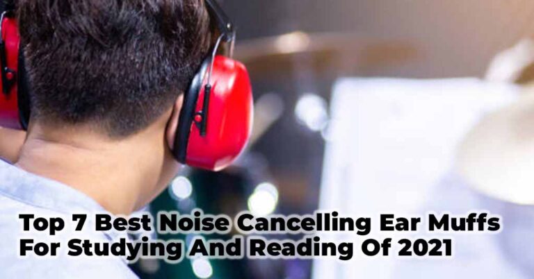 best noise cancelling ear muffs for studying and reading