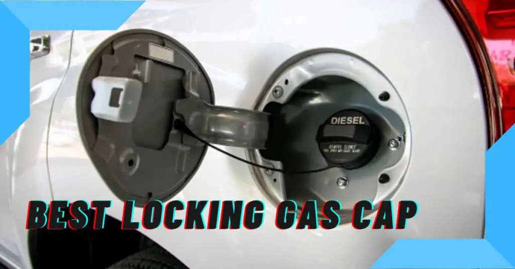 Best Locking Gas Cap